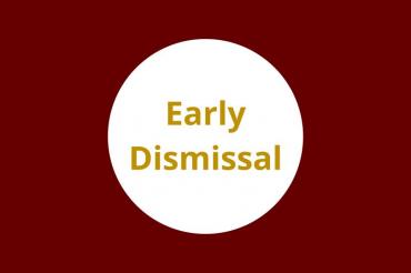 Early dismissal notice.