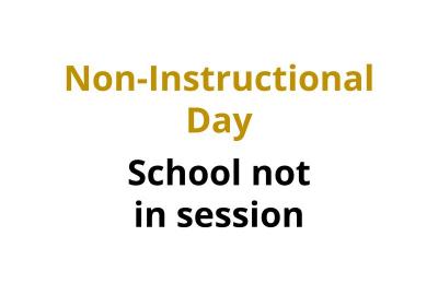 Non-Instructional Day in gold letters. School not in session in black letters.