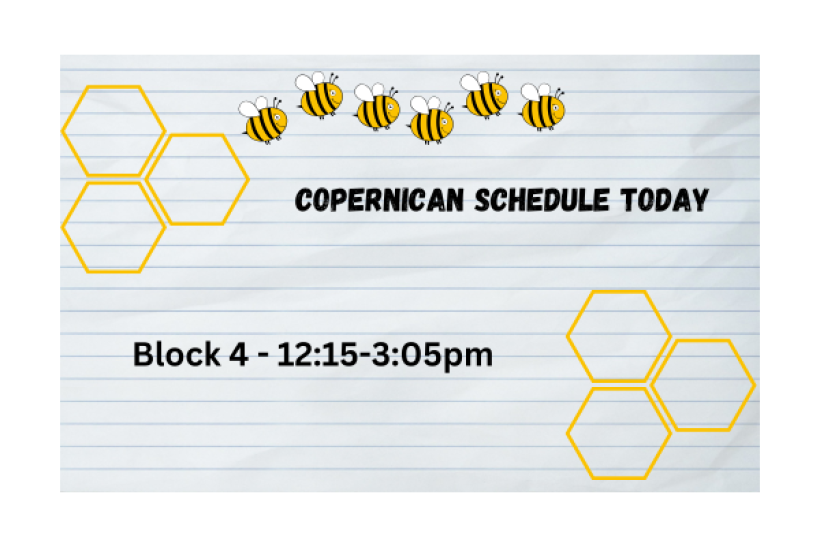 Copernican Schedule (Block 4 12:15-3:05pm)