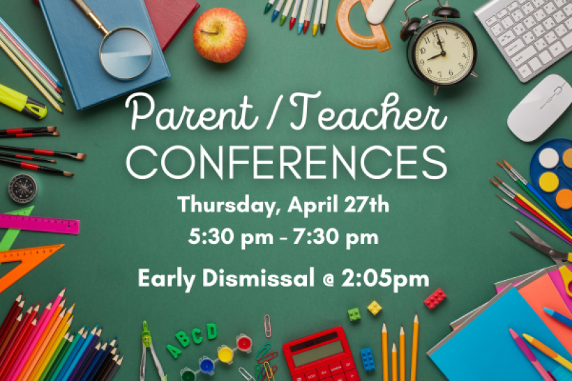 Parent Teacher Conferences & Early Dismissal