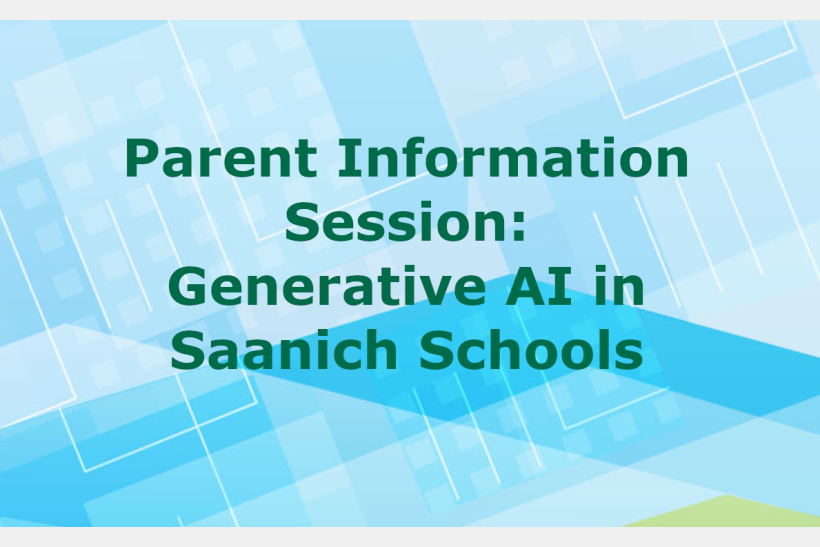 Generative AI in Saanich Schools-Parent Information Session