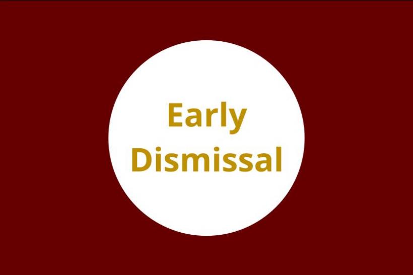 Early dismissal notice.